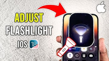 iOS 18 How to Adjust Flashlight