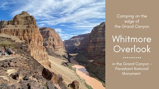 Whitmore Overlook - Camping on the edge of the Grand Canyon