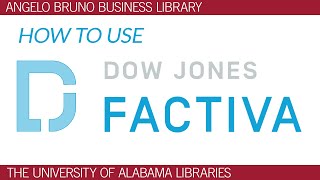 How To Use Factiva To Find Business And Financial News And Information