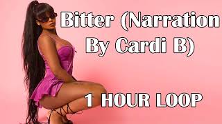 Summer Walker - Bitter (Narration By Cardi B) (1 Hour Loop)
