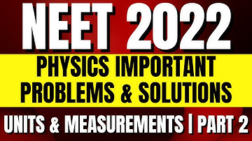 NEET / JEE Important Physics Problems | Combination Errors | Units & Measurements | Part 2