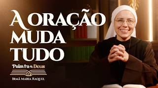 A oração muda tudo (Mt 5,43-48) Palavra de Deus | Irmã Maria Raquel 16/06