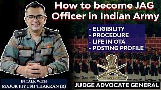 How To Become a JAG Officer in Indian Army| Interview With Major Piyush Thakran(R)| Defencelover It Was A Jag
