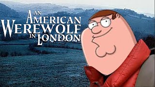 An American Werewolf in London Plot - Voiced by Family guy