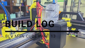 BLV MGN Cube Build Part 13 (Extruder Motor Replacment)