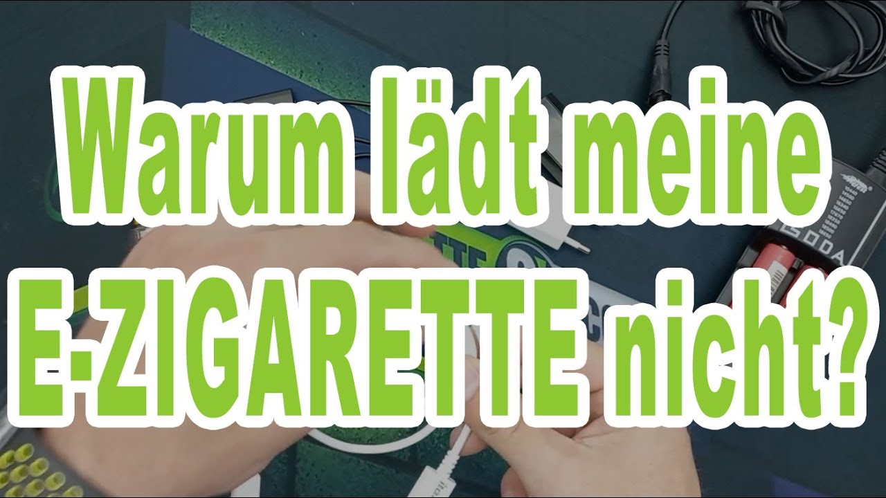New Update Warum lädt meine E-Zigarette nicht?