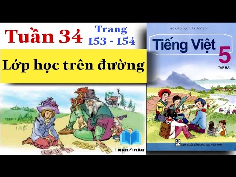 Video Tiếng Việt Lớp 5 | Tuần 34 | LỚP HỌC TRÊN ĐƯỜNG | Tập... - YouTube