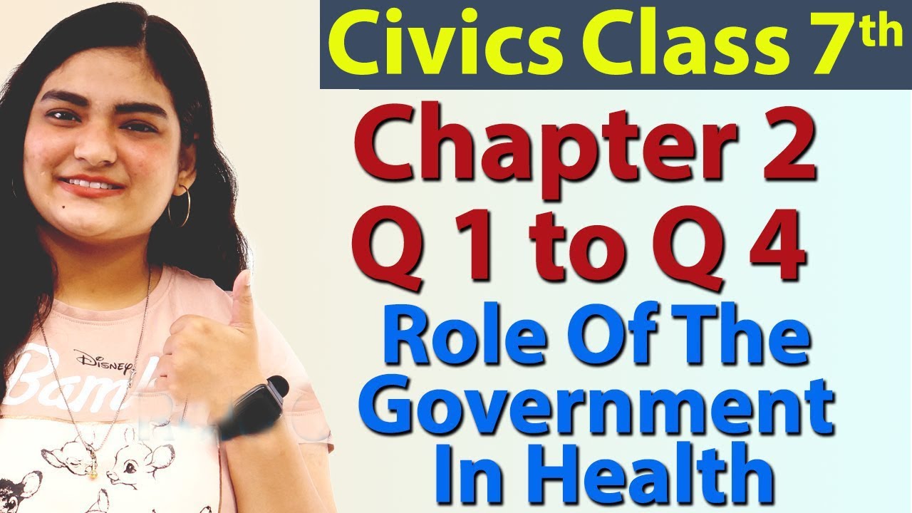 Q 1 To Q 4, Chapter 2 - Role Of The Government In Health - Civics - SST ...