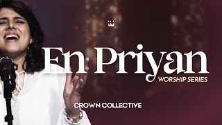 Video thumbnail of "En Priyan | Worship Series | Crown Collective © 2024"