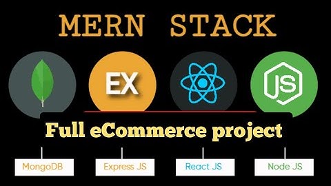 MERN Stack full eCommerce project | learn react , node, express and Mongodb practically from scratch