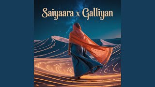 Saiyaara x Galliyan