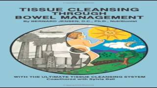 Tissue Cleansing Through Bowel Management