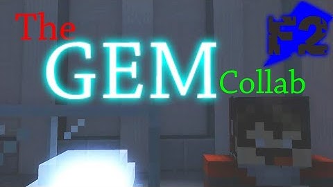 The GEM collab | by Fian 245 | Hosted by Hoqz