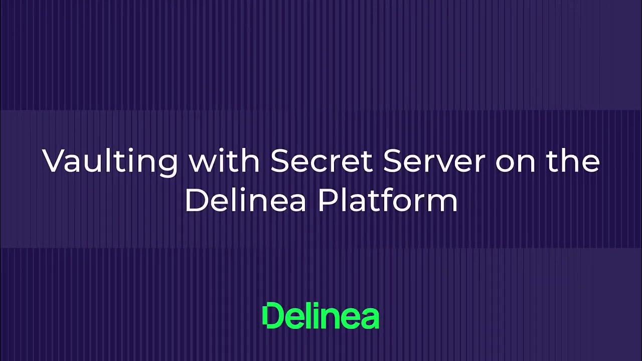 Secret Server's Vaulting Capabilities | Product Demo