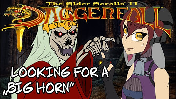 The Elder Scrolls II: Daggerfall (classic) #14 | LOOKING FOR A ,,BIG HORN"  ( ͡° ͜ʖ ͡°)