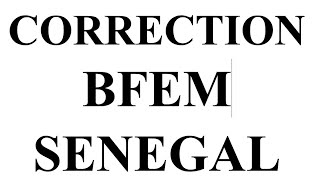 Correction BFEM | BFEM Sénégal Exercice corrigé