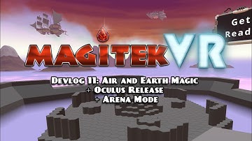 Magitek VR Devlog 11: Air and Earth Magic + Oculus Release + Arena Mode
