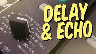 Beat Effects. 1: DELAY \u0026 ECHO (usos y ejemplos)