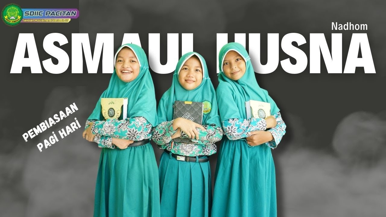 Nadhom Asmaul Husna SD Islam Insan Cendekia Pacitan