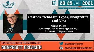 Custom Metadata Types, Nonprofits, and You - #NonprofitDreamin 2021