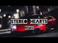 Stereo Hearts Remix | New Tik Tok Viral 2021🔥