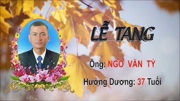 Lễ tang ông: Ngô Văn Tý, Ấp Cái Rô, Xã Tân Hưng, Tỉnh Cà Mau