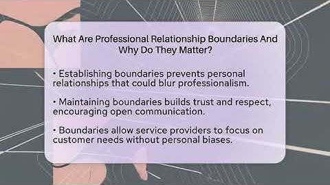 What Are Professional Relationship Boundaries And Why Do They Matter? - Customer Support Coach