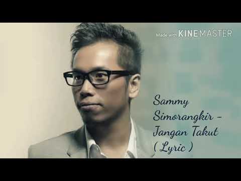 jangan takut sammy simorangkir mp3 jangan takut sammy simorangkir mp3