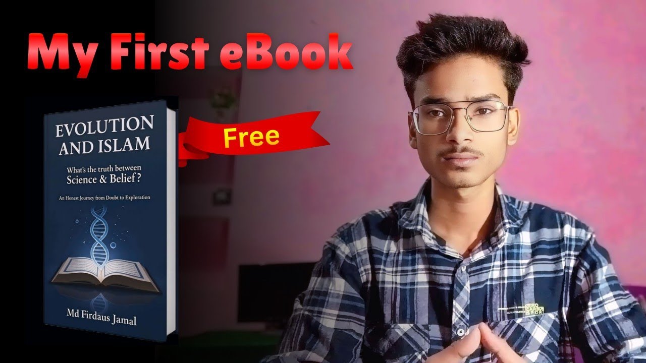 I Published My First eBook at 17 | Evolution and Islam | Free for 5 Days