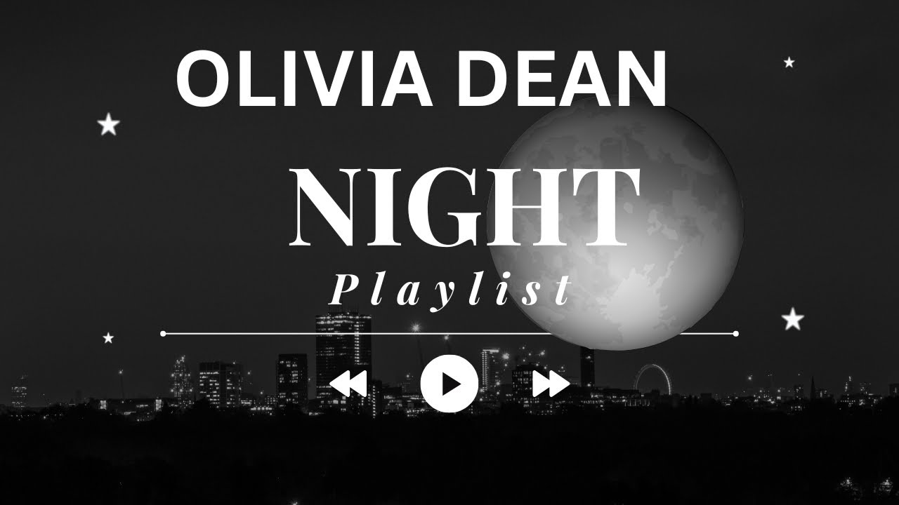 Olivia Dean Night Playlist 🌙 | Late Night  drive ,Soul, Calm R&B & Cozy Vibes
