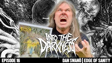 2 Hours 29 Minutes with Dan Swano of EDGE OF SANITY | INTO THE DARKNESS Interview