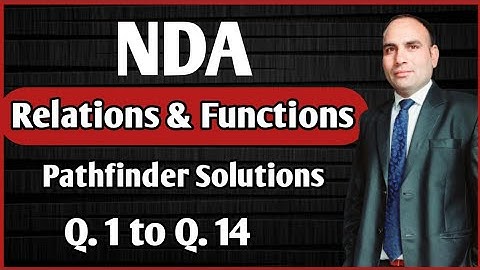 Relations and functions for NDA|Airforce|Pathfinder Solutions|NDA exam preparation
