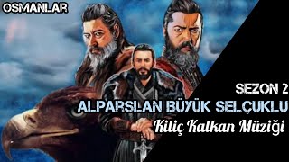 Alparslan | Kiliç Kalkan Müzik | Sezon 2 |🌙🐺 Resimi