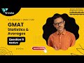 GMAT Data Insights Focus Edition Practice Question | Statistics &amp; Averages | Data Sufficiency