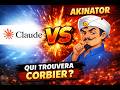 🤖 Claude vs Akinator : qui trouve Corbier en premier ? 🎯