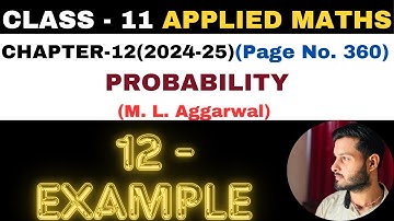 12 Example solution l Chapter 12 l PROBABILITY l Class 11th Applied Maths l M L Aggarwal 2024-25