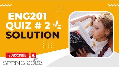 ENG201 Quiz II Solution Spring 2022