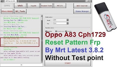Oppo A83 Cph1729 Reset Pattern Frp By Mrt Latest 3.8.2 without test point