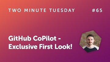Two Minute Tuesday #65 - GitHub CoPilot | Exclusive First Look!