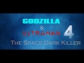 Godzilla & Ultraman 4 ,ゴジラ&ウルトラマン4 trailer