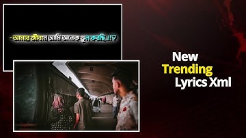 💠 || New Tik Tok Trending Viral Text Xml File || Vairal Xml File 🥂 || Lyrics Video || #vairalxml