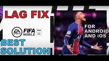 FIFA Mobile 21 Lag Fix | How To Fix Lag And Slow Motion For Android And iOS - Best Solution
