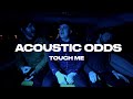 Acoustic odds touch me music  cover