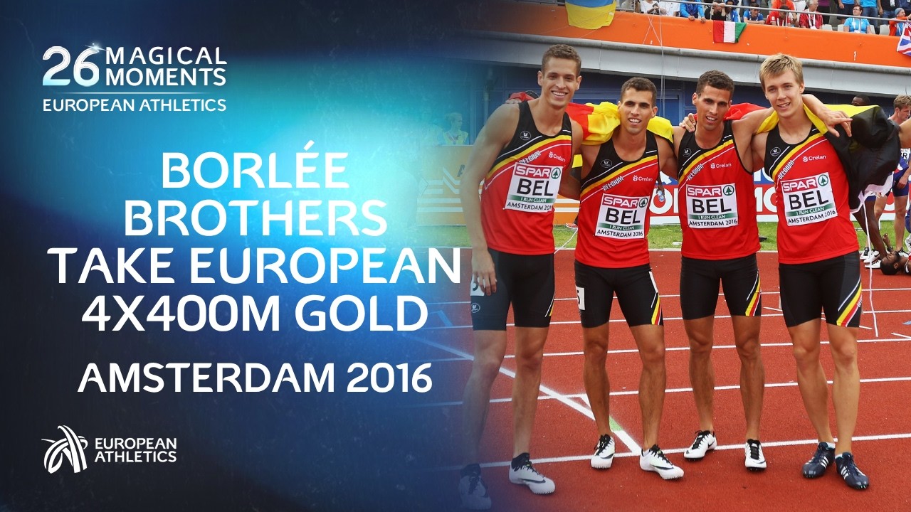 Borlée Brothers Take European 4x400m Gold 🇧🇪 Amsterdam 2016 | 26 Magical Moments ✨