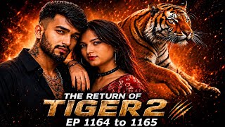 The Return of Tiger 2 New Episodes:-1164 to 1165 | Inspired Story | Hindi Audio#todayepisode#viral 
