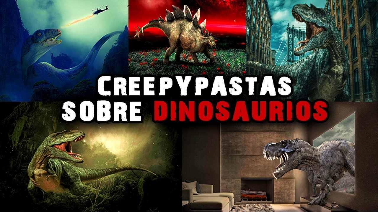 4 Creepypastas Sobre DINOSAURIOS II