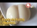 Bundinha de Pudim - Doce do Japão