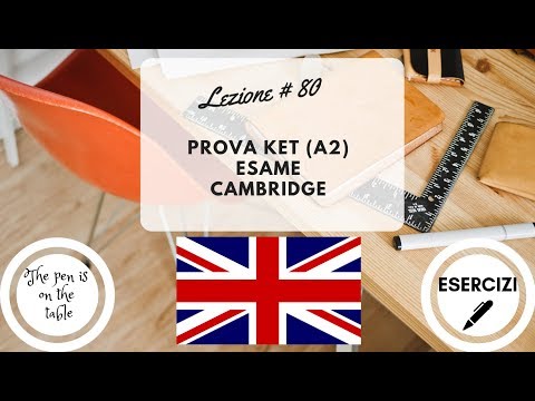 Lezioni di Inglese - Lezione 80: PROVA KET (LIVELLO A2)