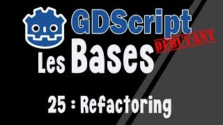 Godot [Debutant] GDscript : Refactoring