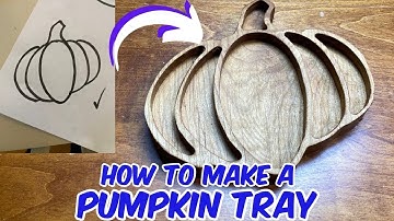 Pumpkin Tray | How to Make with CNC | Carbide Create Tutorial | Basic CNC Project